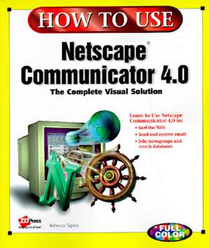 How to Use Netscape Communicator 4 de Ziff-Davis Press