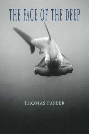 Face of the Deep de Thomas Farber