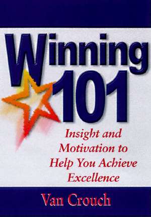 Winning 101 Devotional de Van Crouch