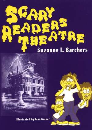 Scary Readers Theatre de Suzanne I. Barchers