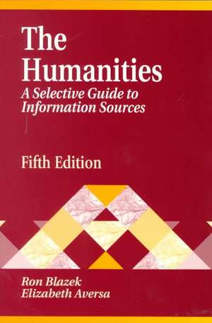 The Humanities: A Selective Guide to Information Sources de Elizabeth S. Aversa