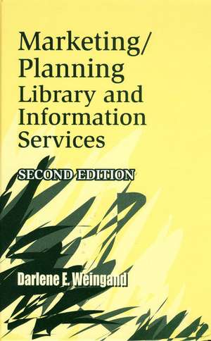 Marketing/Planning Library and Information Services de Darlene E. Weingand