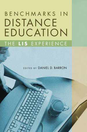 Benchmarks in Distance Education: The LIS Experience de Daniel D. Barron