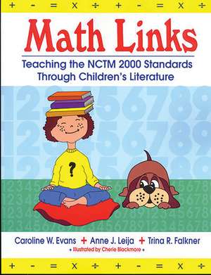 Math Links: Teaching the NCTM 2000 Standards Through Children's Literature de Caroline W. Evans