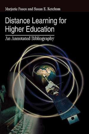 Distance Learning for Higher Education: An Annotated Bibliography de Marjorie Fusco