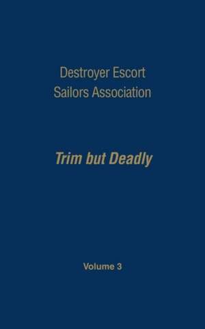 Destroyer Escort Sailors Assn - Vol III de Gardner N. Hatch