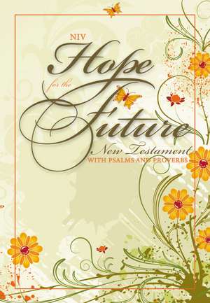 NIV, Hope for the Future (Unplanned Pregnancy), New Testament with Psalms and Proverbs, Paperback de Zondervan