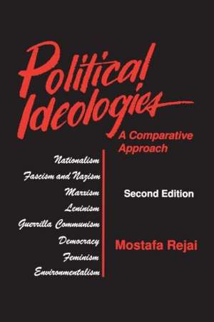 Political Ideologies: A Comparative Approach: A Comparative Approach de Mostafa Rejai