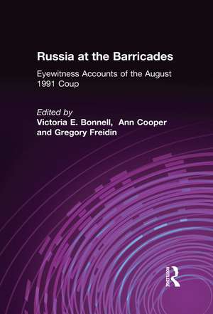 Russia at the Barricades: Eyewitness Accounts of the August 1991 Coup de Victoria E. Bonnell