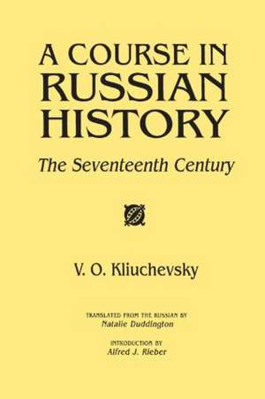 A Course in Russian History: The Seventeenth Century de V.O. Kliuchevskii