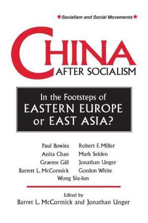 China After Socialism: In the Footsteps of Eastern Europe or East Asia?: In the Footsteps of Eastern Europe or East Asia? de Barrett L. McCormick