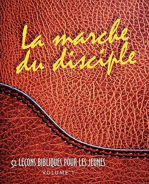 Marche Du Disciple, La (French: The Disciple's Walk) de Monte Cyr