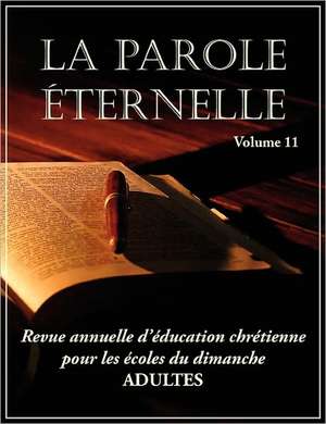 La Parole Ternelle (Adultes), Volume 11: Un Cat Chisme de L' Glise Du Nazar En de Dany Gomis