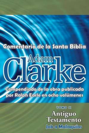 Adam Clarke, Comentario de La Santa Biblia, Tomo 2 de Adam Clarke