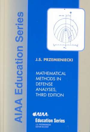 Mathematical Methods in Defense Analyses de J. S. Przemieniecki