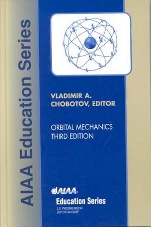 Orbital Mechanics de Vladimir A. Chobotov