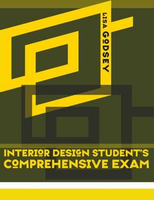 Interior Design Student's Comprehensive Exam de Lisa Godsey