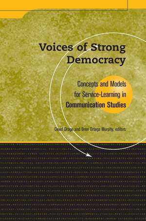 Voices of Strong Democracy: Concepts and Models for Service Learning in Communication Studies de David Droge