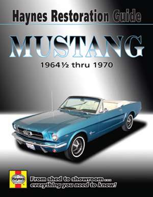 Mustang Restoration Guide de Haynes