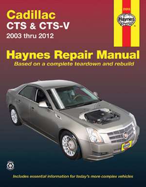 Haynes Cadillac CTS Automotive Repair Manual de Jeff Killingsworth