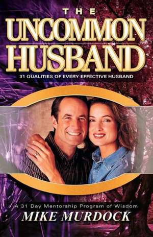 The Uncommon Husband de Mike Murdock