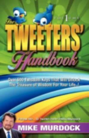 The Tweeter's Handbook de Mike Murdock