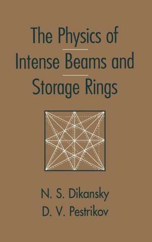 The Physics of Intense Beams and Storage Rings de Nicoloi Diskansky