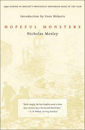 Hopeful Monsters de Nicholas Mosley