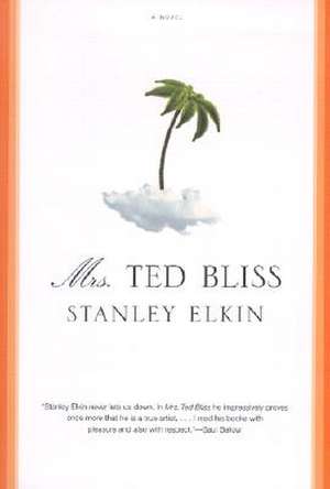 Mrs. Ted Bliss de Stanley Elkin