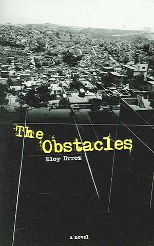 The Obstacles: A Book on Plot de Eloy Urroz