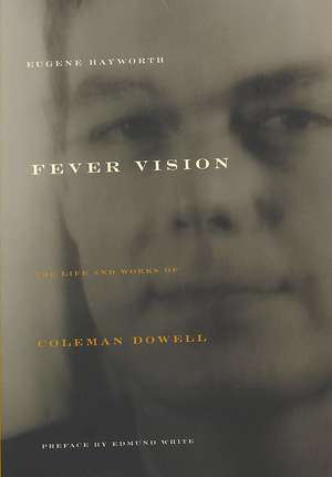 Fever Vision: The Life and Works of Coleman Dowell de Eugene Hayworth