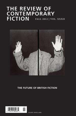 The Review of Contemporary Fiction, Volume XXXII, No. 3: The Future of British Fiction de Patricia Waugh