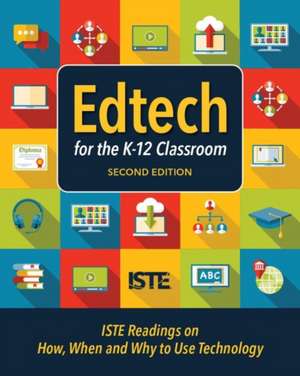 Edtech for the K-12 Classroom, Second Edition