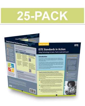 Iste Standards in Action (25-Pack): Using Technology to Learn, Teach, Lead and Coach de Iste