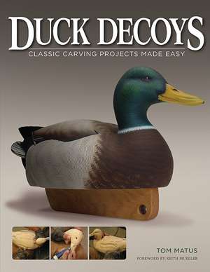 Duck Decoys de Tom Matus