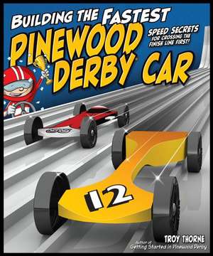 Building the Fastest Pinewood Derby Car de Troy Thorne