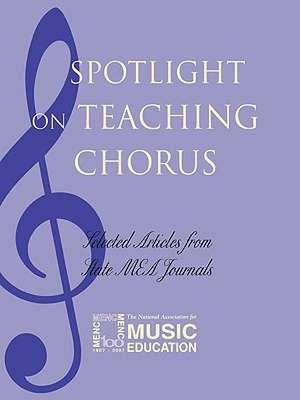 Spotlight on Teaching Chorus de MENC The National Association for Music Education