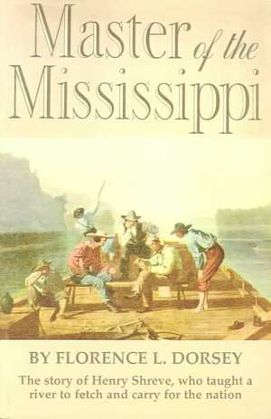 Master of the Mississippi de Florence Dorsey