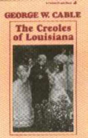 Creoles of Louisiana, The de George Cable