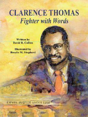 Clarence Thomas: Fighter with Words de David R Collins