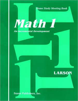 Saxon Math 1 Meeting Book First Edition: An Incremental Development de Larson