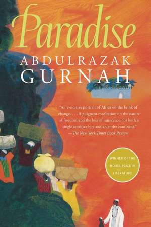 Paradise: By the Winner of the Nobel Prize in Literature 2021 de Abdulrazak Gurnah