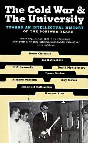 The Cold War & the University: Toward an Intellectual History of the Postwar Years de Noam Chomsky