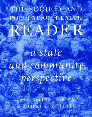 Society And Population Health Reader, The: Vol 2: A State and Community Perspective de Alvin R. Tarlov