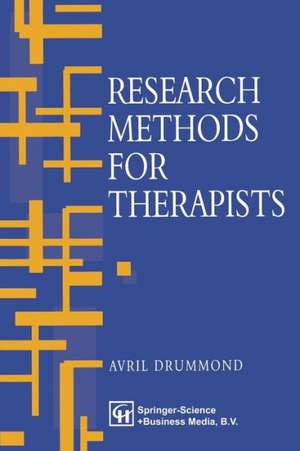 Research Methods for Therapists de Avril Drummond