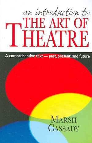 Introduction to 'The Art of Theatre' de Marsh Cassady