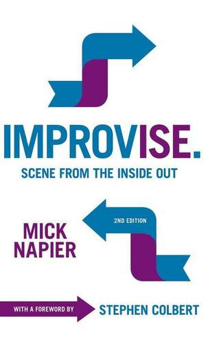 Improvise. Scene from the Inside Out de Mick Napier