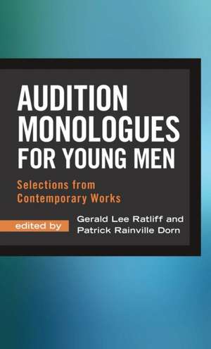 Audition Monologues for Young Men de Patrick Rainville Dorn