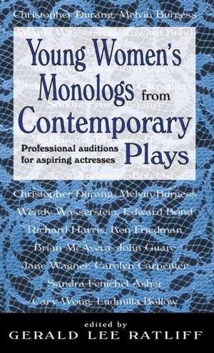 Young Women's Monologues from Contemporary Plays de Gerald Lee Ratliff