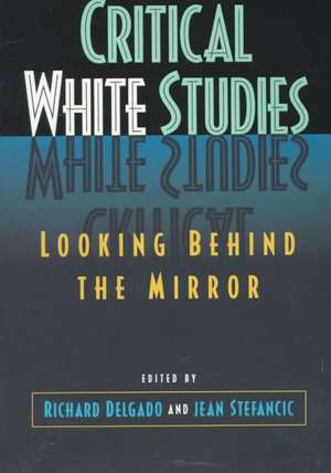 Critical White Studies de Richard Delgado